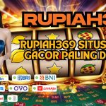 RUPIAH369 SITUS SLOT GACOR PALING DICARI