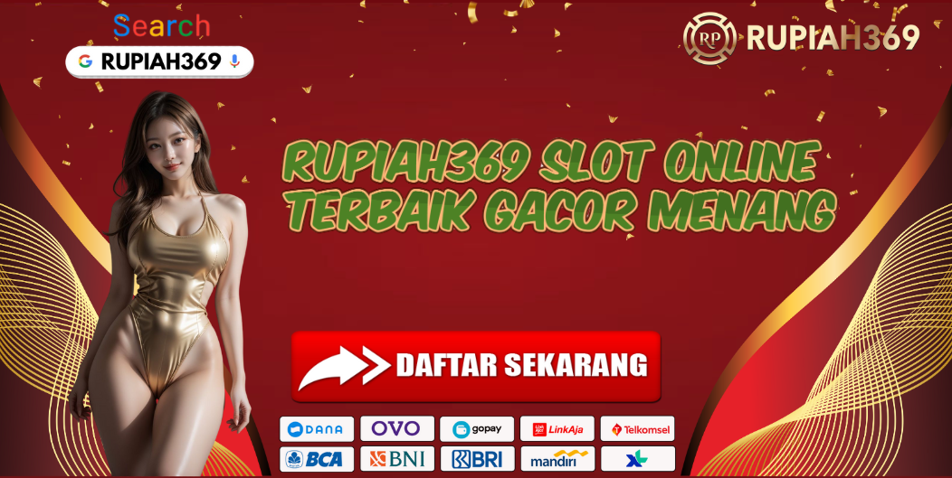 RUPIAH369 SLOT ONLINE TERBAIK GACOR MENANG