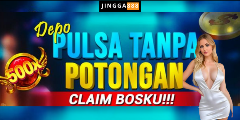 SLOT GACOR DEPOSIT PULSA TANPA POTONGAN