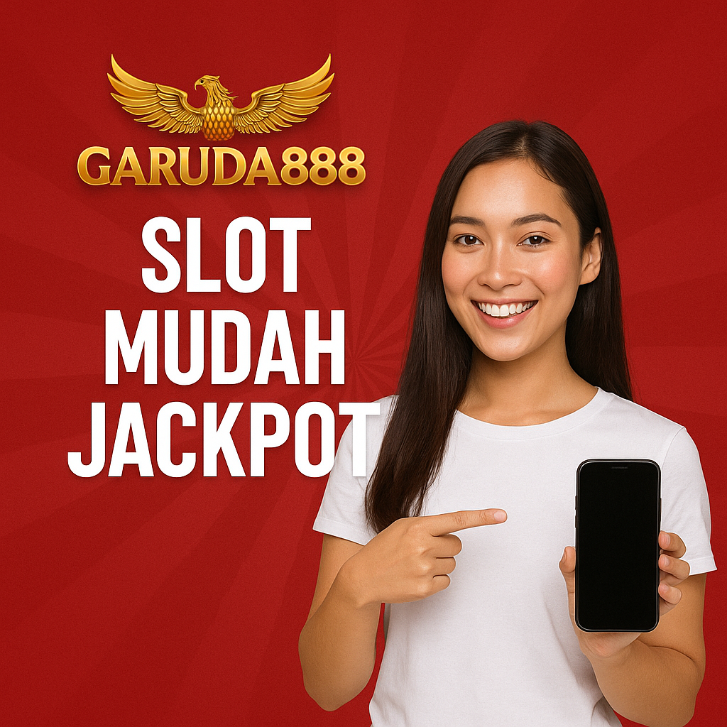 Slot Mudah Jackpot Garuda888