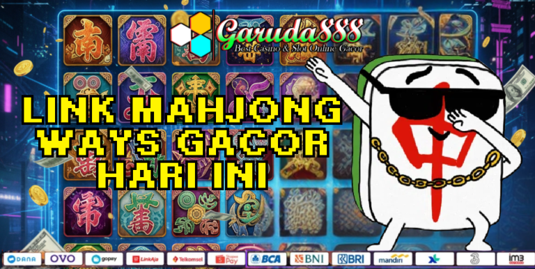 LINK MAHJONG WAYS GACOR HARI INI GARUDA888