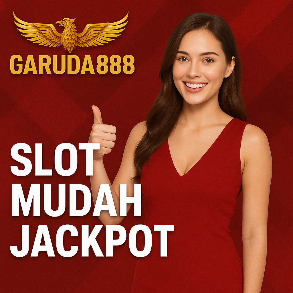 Slot Mudah Jackpot Garuda888