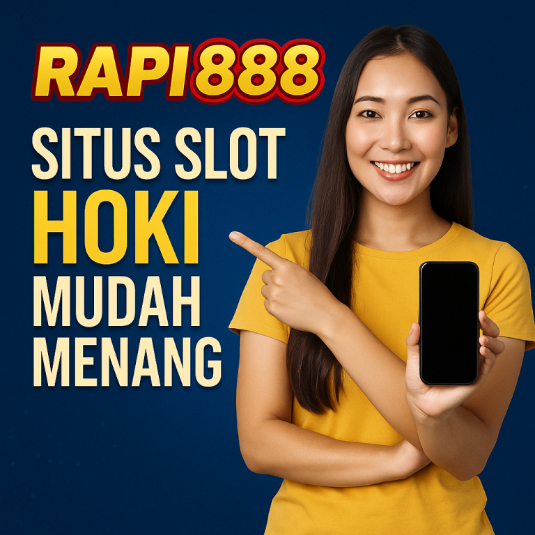 Rapi888 Situs Slot Hoki Mudah Menang
